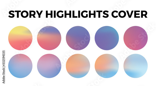 Instagram highlights stories covers icons. Set of 10 highlights gradient covers. Fully editable, scalable vector file.