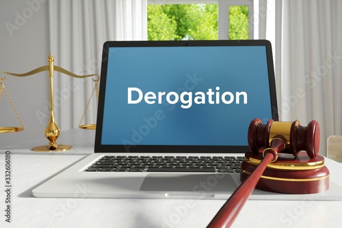 Derogation – Law, Judgment, Web. Laptop in the office with term on the screen. Hammer, Libra, Lawyer.