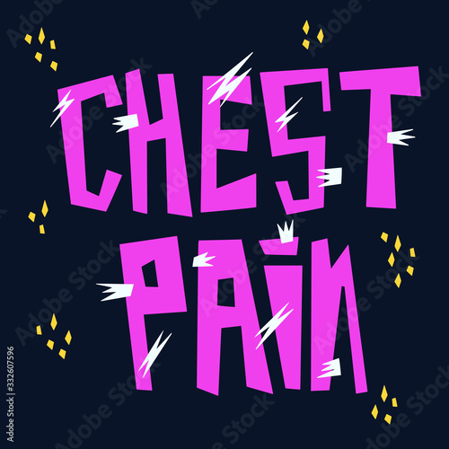 Chest Pain vector hand drawn lettering. Panic attacks symptom. Psyhology inscription on dark background with elements. Medical  design for posters and banners