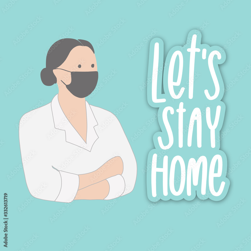 Let's stay home. Coronavirus concept illustration. Let's stay home. Coronavirus concept illustration.