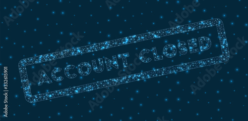 Account closed word in digital style. Glowing geometric account closed badge. Radiant vector illustration.