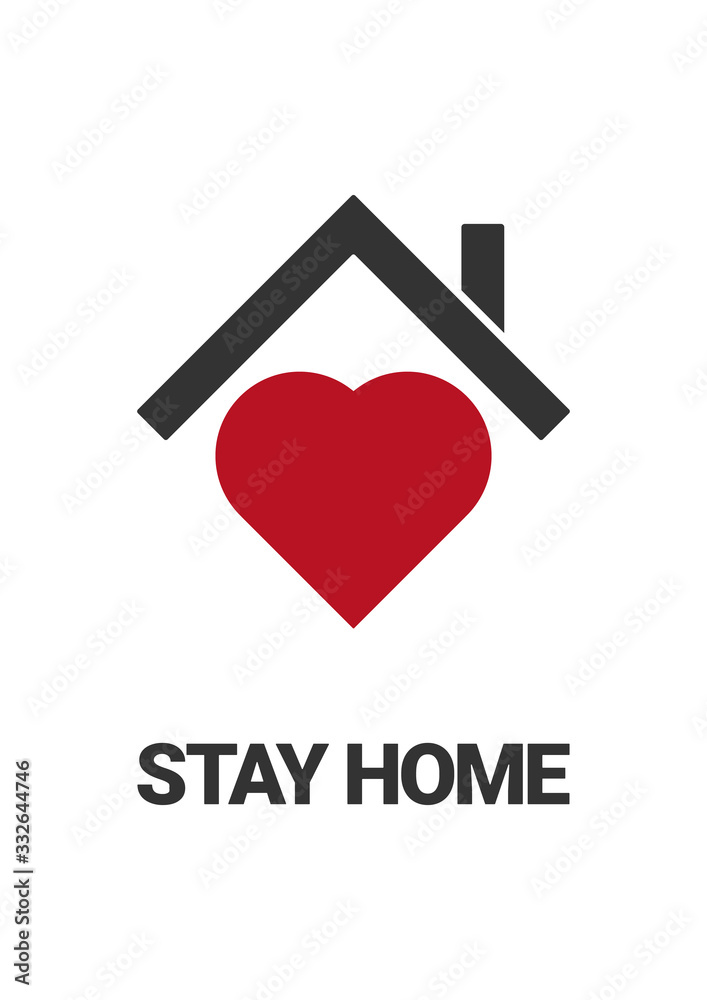Stay home. Covid-19 Coronavirus Poster. Home and Heart medical icon.
