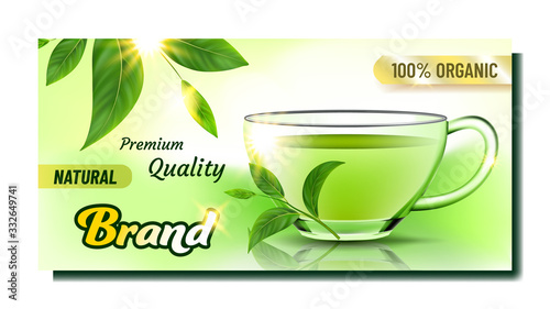Natural Tea Creative Advertising Banner Vector. Premium Quality Organic Tea In Glass Cup, Green Leaves And Shining Sun. Hot Drink In Teacup Concept Template Realistic 3d Illustration