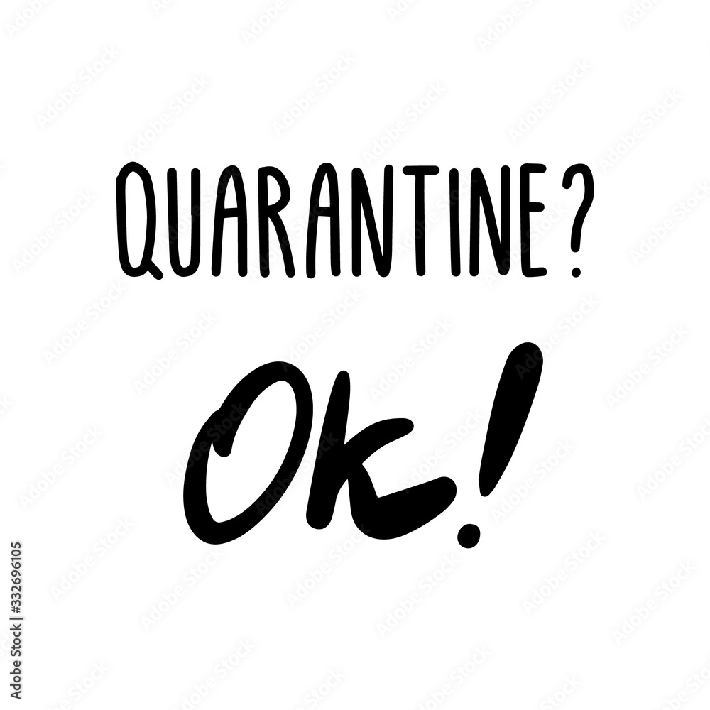 Obraz premium Quarantine ok hand drawn vector illustration in cartoon comic style lettering home isolation coronavirus covid-19