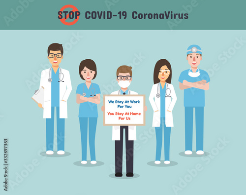 Doctors, nurses and medical staff holding poster requesting people avoid Corona virus and Covid-19 spreading by staying at home. Corona virus Disease awearness.