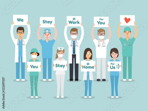 Doctors, nurses and medical staff holding poster requesting people avoid Corona virus and Covid-19 spreading by staying at home. Corona virus Disease awearness.