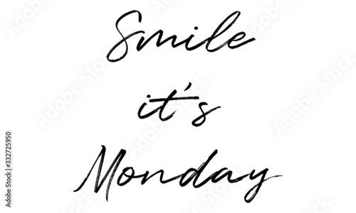 Smile it s Monday Creative Cursive Grungy Typographic Text on White Background