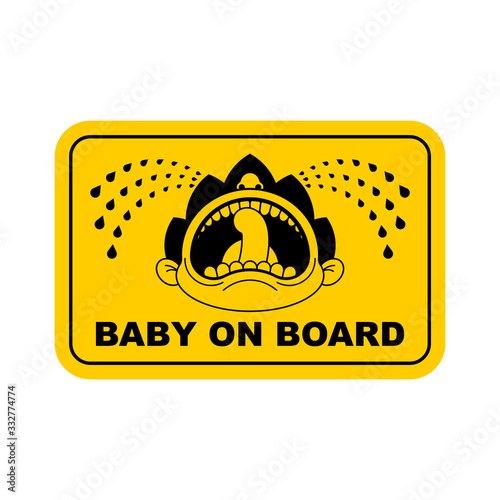 Baby on car sticker. Kid on board. face of crying boy. Children tantrum