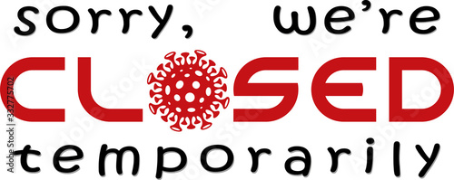 Sorry we are closed sign with corona virus symbol. Editable vector illustration.