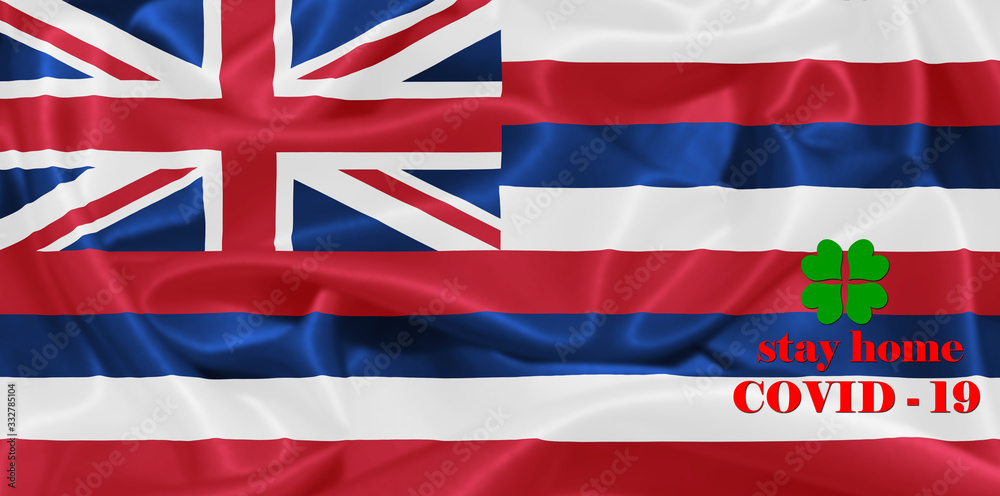 Stay Home . Coronavirus epidemic, word COVID-19. COVID-19 infection concept.United States - Hawaii. Stay Home . Coronavirus epidemic, word COVID-19. COVID-19 infection concept.United States - Hawaii.