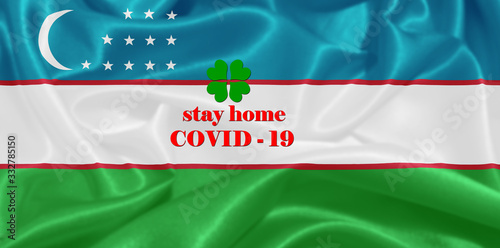 Stay Home . Coronavirus epidemic, word COVID-19. COVID-19 infection concept.Uzbekistan
