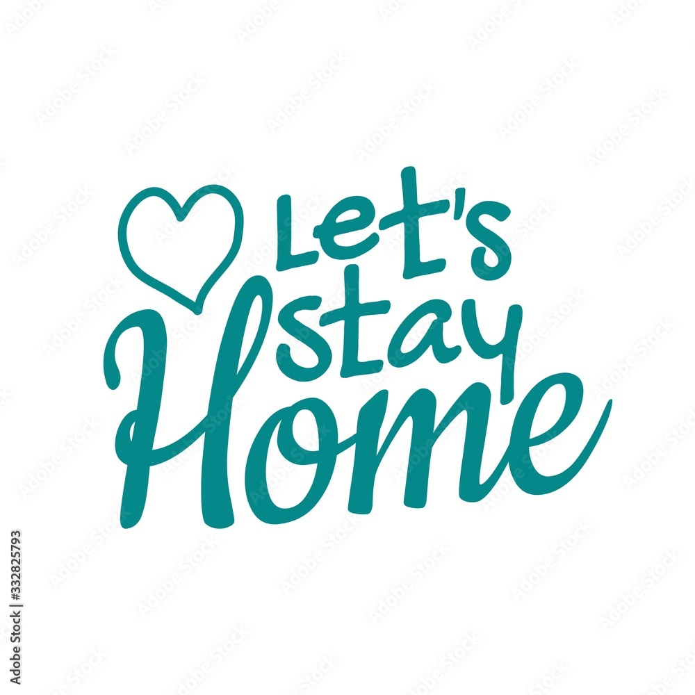 Text let's stay home sign. Information sign. Vector illustration Text let's stay home sign. Information sign. Vector illustration