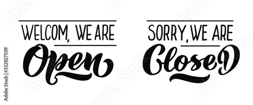 Welcome  we are Open and Sorry  we are Closed - vector set lettering of hand drawn. Open and Closed Store sign. Logotype for badge bar poster cafe banner tag. Vector set illustration EPS 10