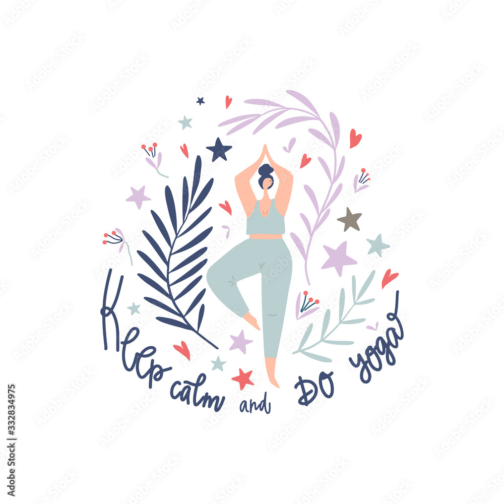 Decorative composition. Woman practicing yoga, hearts, leaves, stars and hand drawn quote: keep calm and do yoga. Vector template