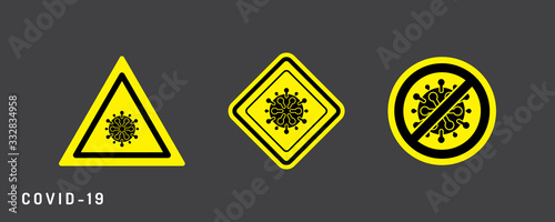 Signs warning of danger and indicating an outbreak of a coronavirus pandemic