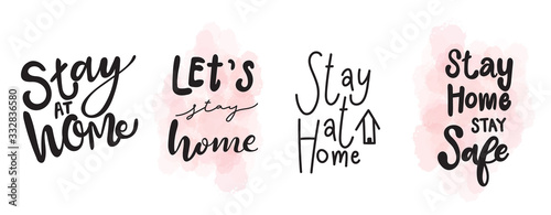 Let's stay home, Stay at home, Stay home stay safe doodle calligraphy design for Self isolation and quarantine campaign to protect yourself and save lives from virus and decease. Vector illustration.