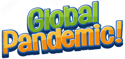 Font design for phrase global pandemic
