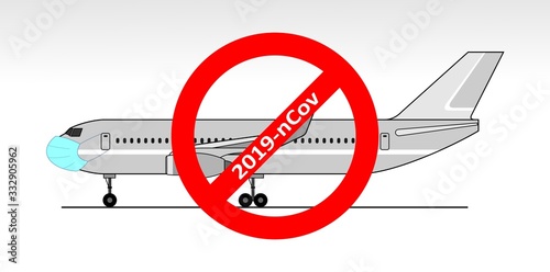 airplane in a medical mask. The concept of the prohibition of flights due to coronavirus, 2019-nCov, covid-19. Quarantine airplane vector image; prohibition sign with the inscription 2019-nCov.