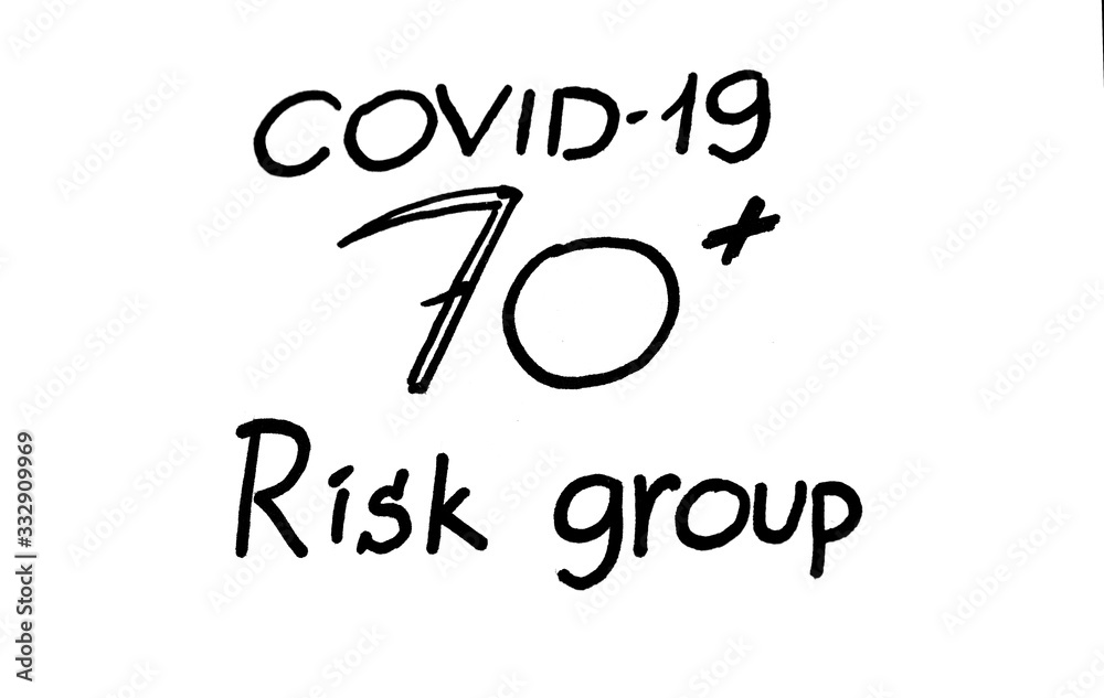Marker drawing. Lettering with a black marker. covid - 19 70 years old risk group.