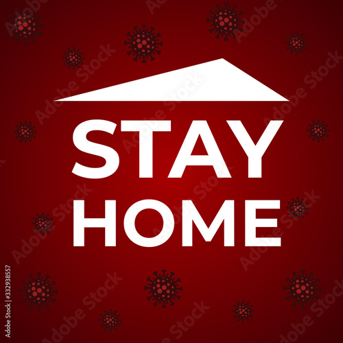 Stay home, stay safe - poster with text for self quarantine times 2019-ncov. Coronavirus outbreak motivational poster covid-19. Stay at home to stop spreading pandemic. Vector illustration EPS10.