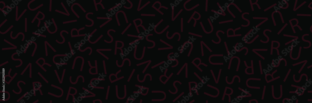 Virus. Seamless header pattern of the letters of the word 'virus'; typographic background. Variation in black and dark red. Virus. Seamless header pattern of the letters of the word 'virus'; typographic background. Variation in black and dark red.
