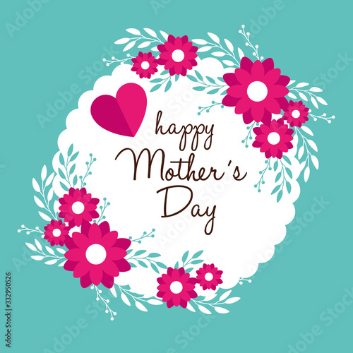happy mother day card with frame circular of flowers decoration vector illustration design