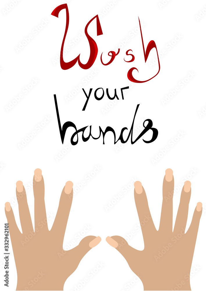 Fototapeta premium Wash your hands. Coronavirus. Postcard, information brochure. Preventive measures. Hands with manicure.