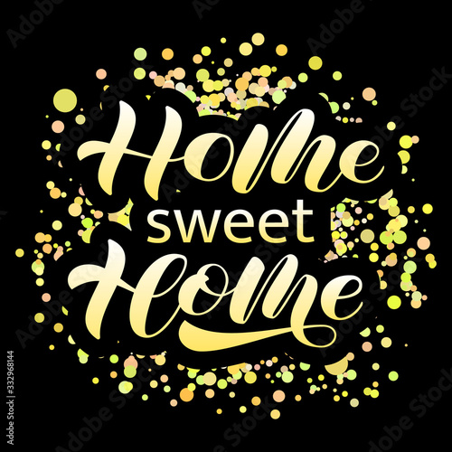 Vector stock illustration. Home Sweet home brush lettering for banner or poster