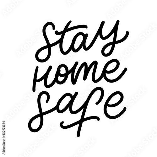 Slogan stay home safe quarantine pandemic letter text words calligraphy vector illustration