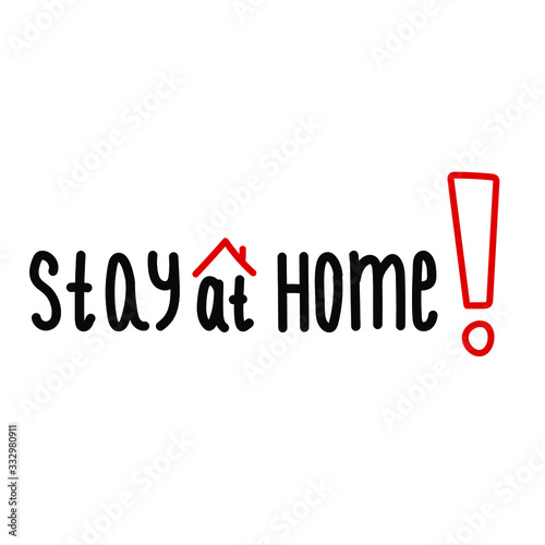 Stay at home- warning inscription on a white background. Social distance, self isolation in home. Simple vector illustration of coronavirus 2019-ncov covid-19