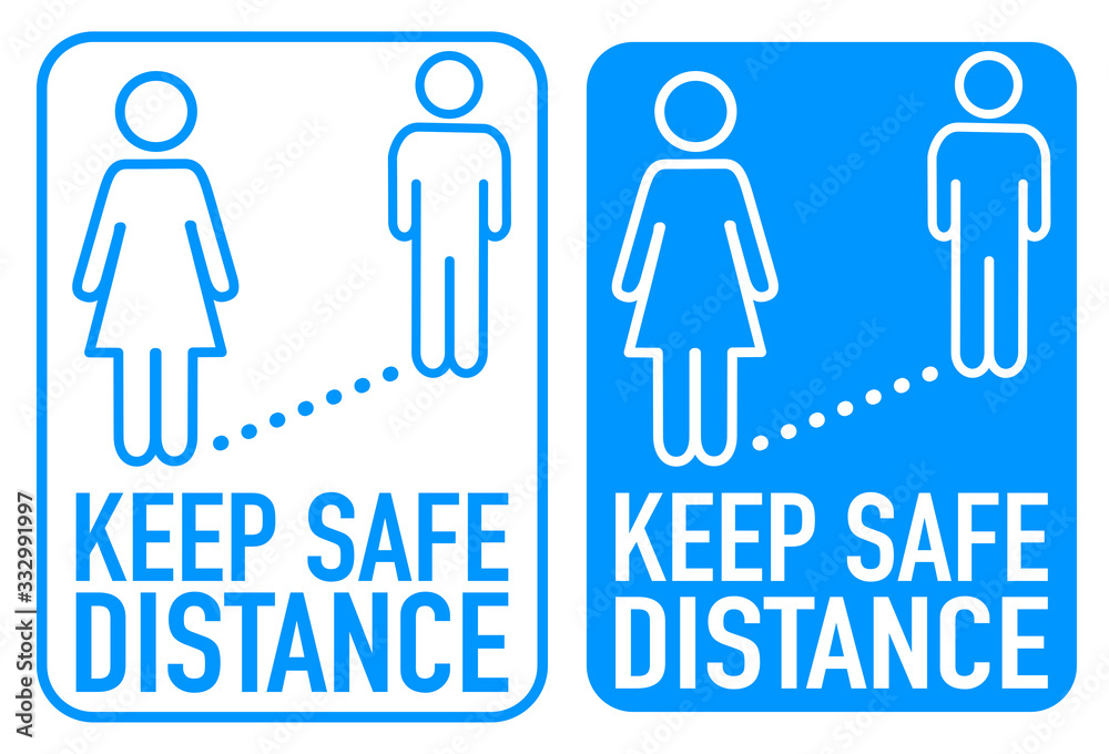 Signs with keep safe distance, social distancing Signs with keep safe distance, social distancing