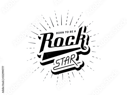 Born to be a Rock Star. Hand lettering for print t-shirt, flyer, poster design