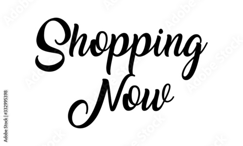 Shopping Now handwritten calligraphy Text on white background.