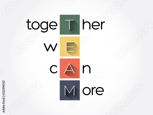 TEAM - Together We Can More acronym, business concept background