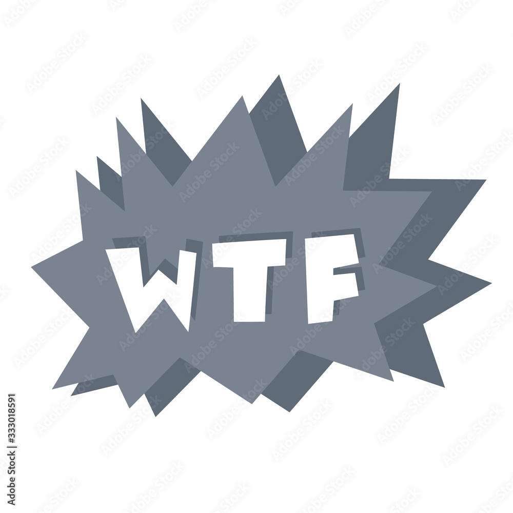 wtf hand drawn keen pictures effects. Template vector speech bubble. Grey logo isolated on white background. Pop art or comics style. Comic dialog text cloud. Creative sketch explosion. Speech bubble