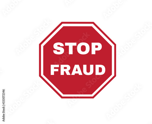 Stop Fraud Sign, Sign symbol background, vector illustration.