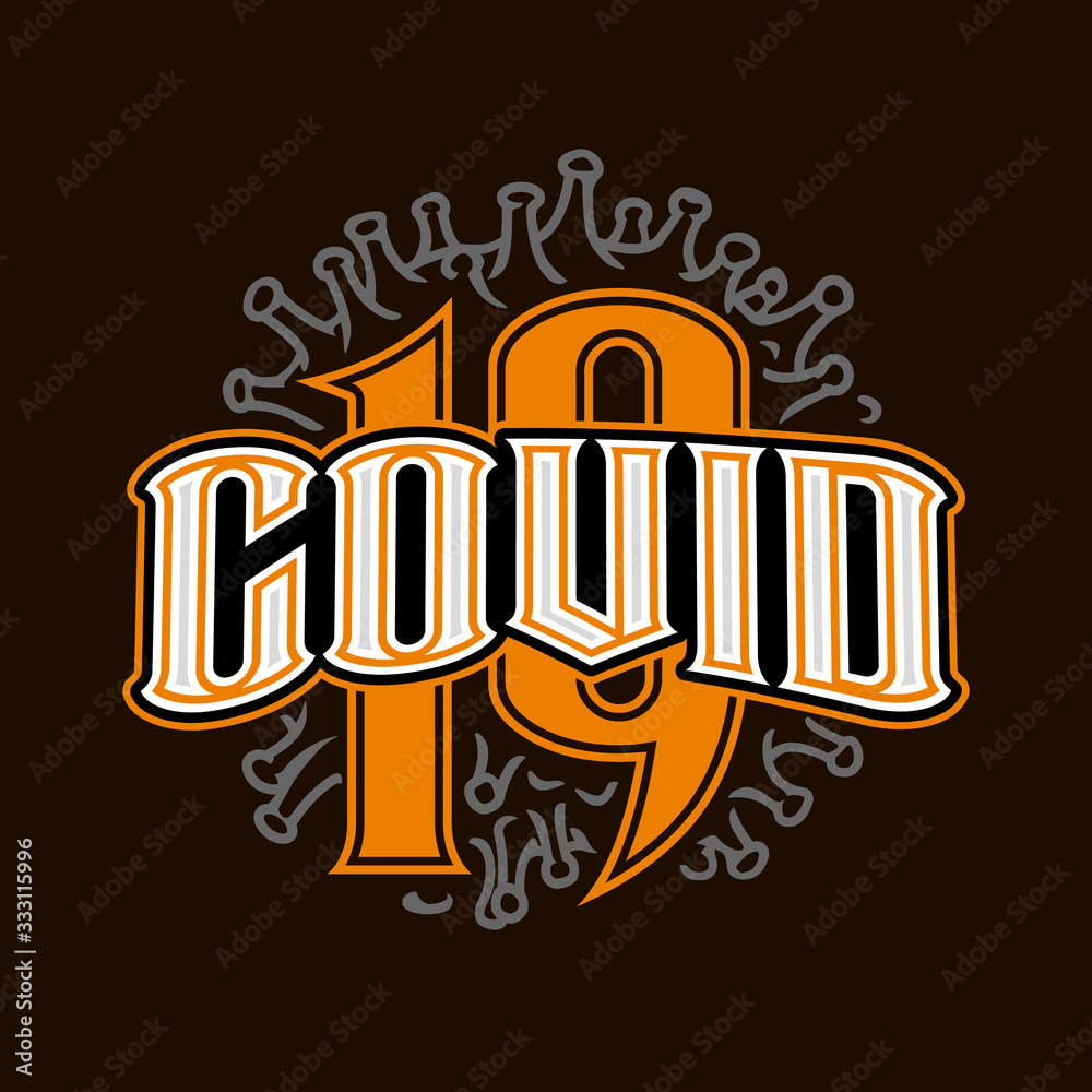 Covid-19 Coronavirus. Vector isolated lettering logo with virus on background.