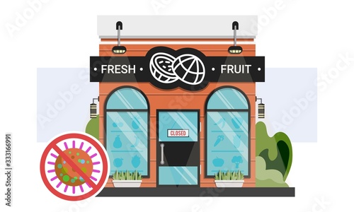 Fresh fruit shop storefront with closed sign on the door. Stop corona virus infection spread not attending public places. Methods to avoid close contact with people during COVID-19 quarantine. photo