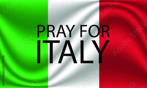 Pray for Italy is written on wrinkled Italian flag, Vector illustration.