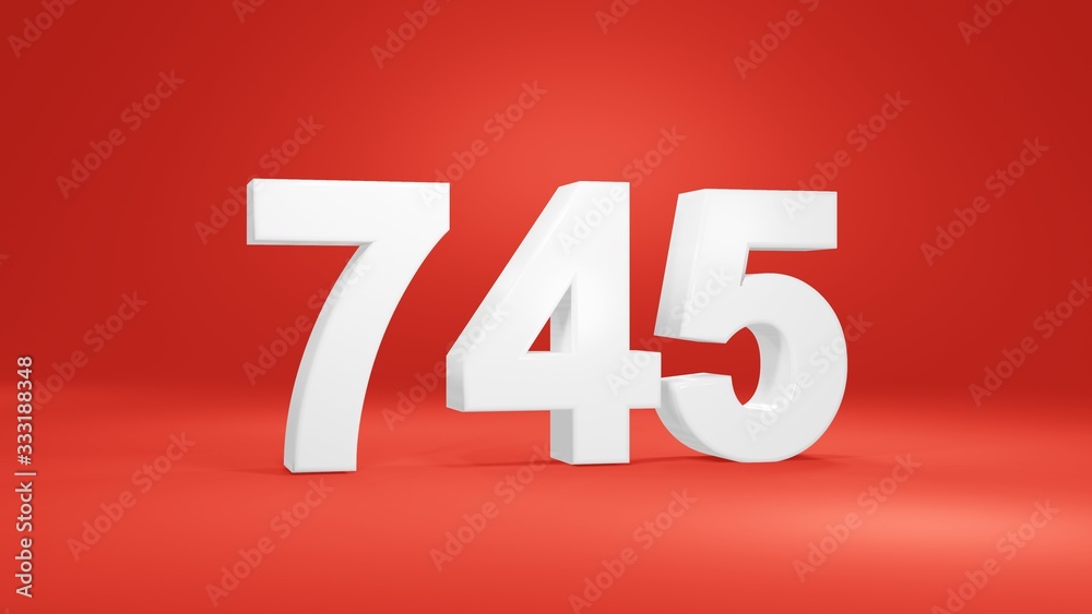 Number 745 in white on red background, isolated number 3d render Number 745 in white on red background, isolated number 3d render