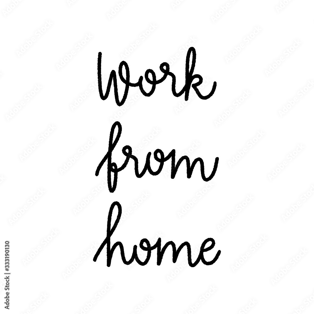 Work from home hand lettering on white background Work from home hand lettering on white background