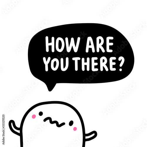 How are you there hand drawn vector illustration in cartoon comic style man anxious quarantine isolation covid-19 coronavirus