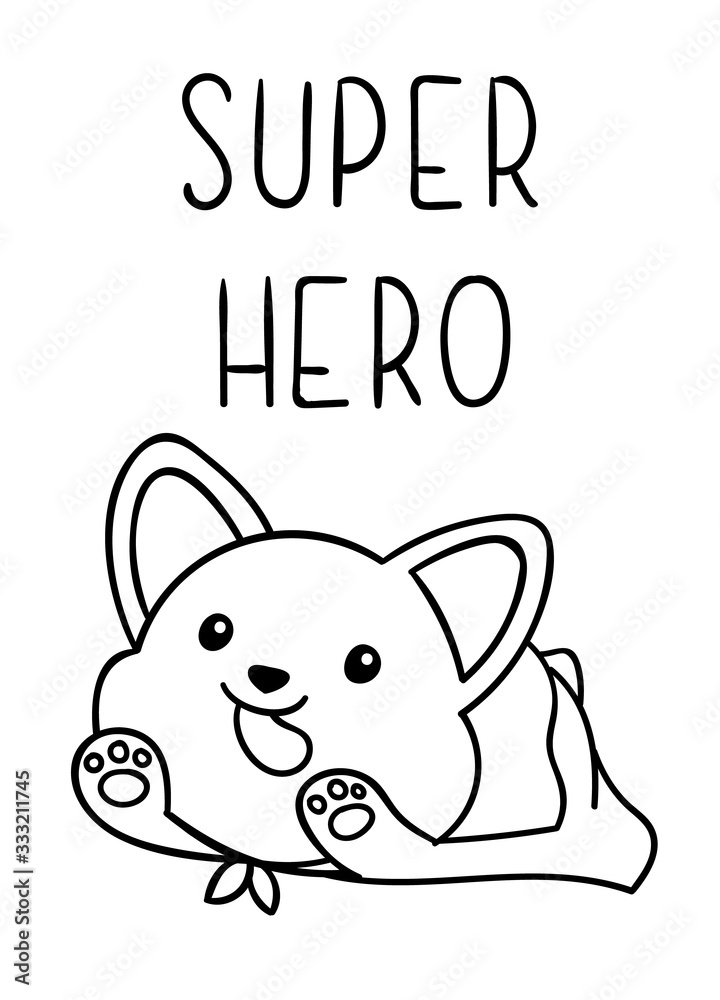 Coloring pages, black and white cute kawaii hand drawn corgi dog doodles, lettering super hero Coloring pages, black and white cute kawaii hand drawn corgi dog doodles, lettering super hero