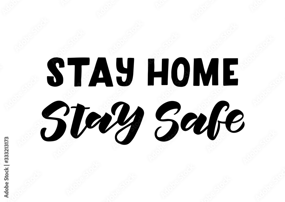 Stay home stay safe hand drawn lettering Stay home stay safe hand drawn lettering