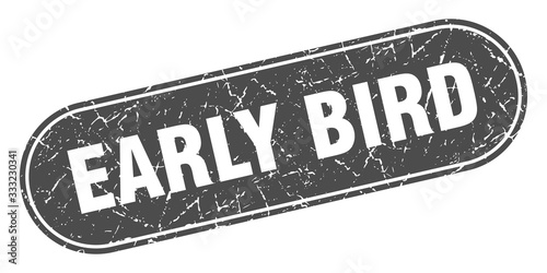 early bird sign. early bird grunge black stamp. Label