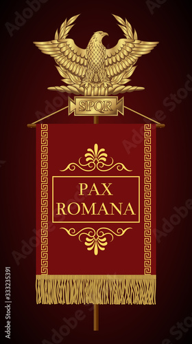 Roman Standard (Signa Romanum) with the inscription Pax Romana (Roman Peace). Roman Golden Eagle with the inscription S.P.Q.R. - Senatus Populus Quiritium Romanus, (The Senate and the People of Rome).
