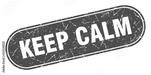 keep calm sign. keep calm grunge black stamp. Label