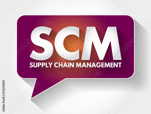 SCM - Supply Chain Management acronym message bubble, business concept background