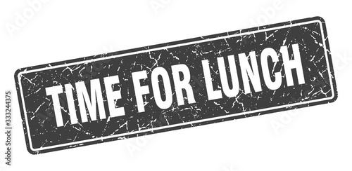 time for lunch stamp. time for lunch vintage gray label. Sign