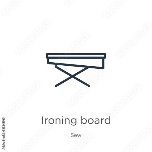 Ironing board icon. Thin linear ironing board outline icon isolated on white background from sew collection. Line vector sign, symbol for web and mobile